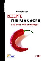 Rezepte für Manager,
Wilfried Pesch
2007-12